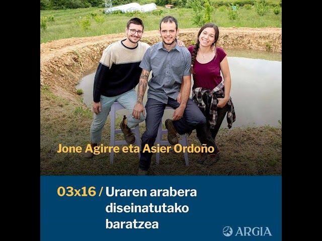 Egonarria 3x16: Uraren arabera diseinatutako baratzea I Jone Agirre eta Asier Ordoño bideoaren irudi txikia
