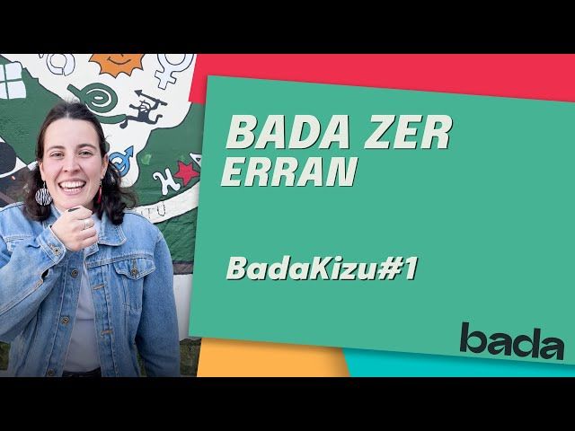 BADA ZER ERRA: BadaKizu#1 bideoaren irudi txikia