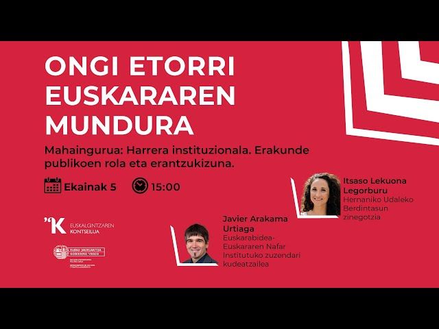 MAHAINGURUA | Harrera instituzionala. Erakunde publikoen rola eta erantzukizuna bideoaren irudi txikia