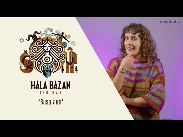 Hala Bazan | Basajaun bideoaren irudi txikia