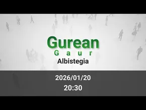 GAUEKO ALBISTEGIA 2026/01/20 bideoaren irudi txikia
