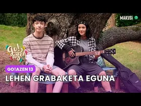 BIDEO BEREZIA: LEHEN GRABAKETA EGUNA - GO!AZEN 13 edukiaren irudi txikia