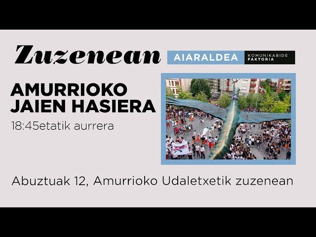 🔴 ZUZENEAN | Amurrioko jaien hasiera, hemen ikusgai bideoaren irudi txikia