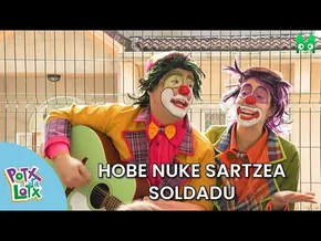 HOBE NUKE SARTZEA SOLDADU - BIDEOKLIPA - POTX ETA LOTX bideoaren irudi txikia