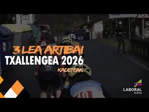 #3 LEA ARTIBAI TXALLENGEA 2026 | KADETEAK | MARKINA-XEMEIN bideoaren irudi txikia