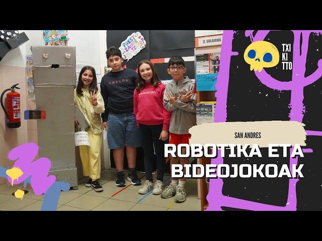 🎙 SAN ANDRES - Robotika eta bideojokoen munduan barrena 📝 Ikasleekin Berriketan -TXIKITTO bideoaren irudi txikia