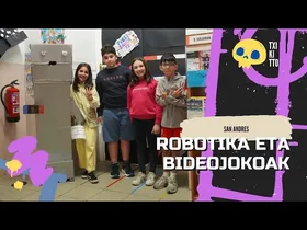 đ SAN ANDRES - Robotika eta bideojokoen munduan barrena đ Ikasleekin Berriketan -TXIKITTO edukiaren irudi txikia