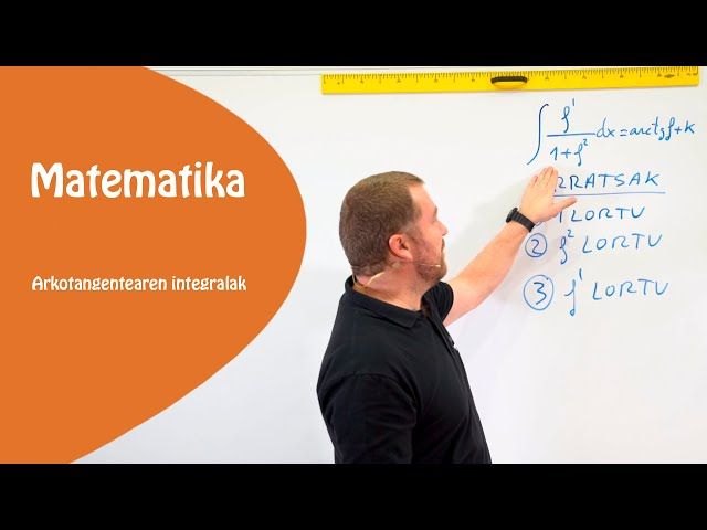 Arcotangetearen integrala.  Integral berehalakoa bideoaren irudi txikia