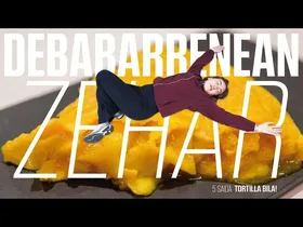 DEBABARRENEAN ZEHAR | 5. SAIOA: TORTILLA BILA! edukiaren irudi txikia