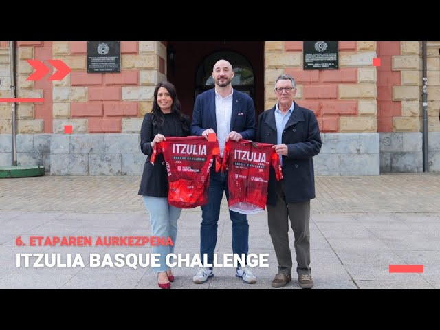 6. ETAPAREN AURKEZPENA | ITZULIA BASQUE CHALLENGE bideoaren irudi txikia