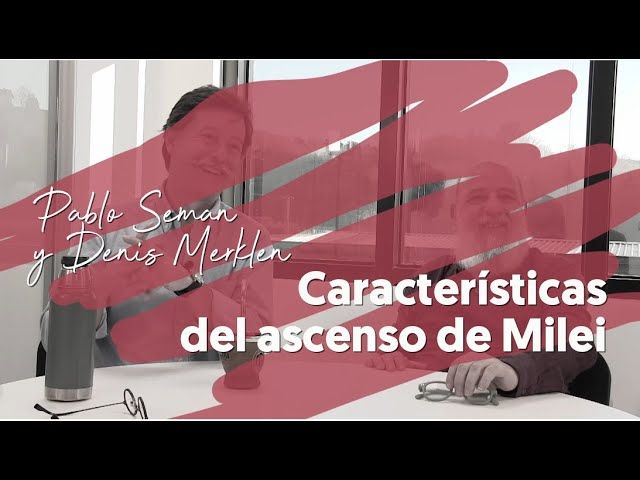 Pablo Semán y Denis Merklen - Caracteristicas del ascenso de Milei bideoaren irudi txikia