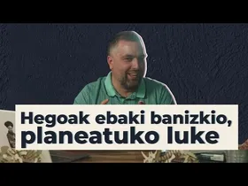 Hegoak ebaki banizkio, planeatuko luke | 17 | GURE ARBASOAK edukiaren irudi txikia