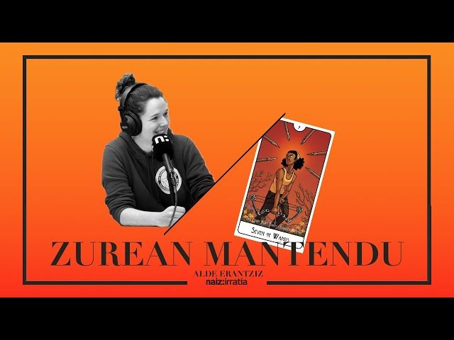 7. Zurean mantendu eta Txago (Alde Erantziz - Naiz Irratia) | 2x07 bideoaren irudi txikia