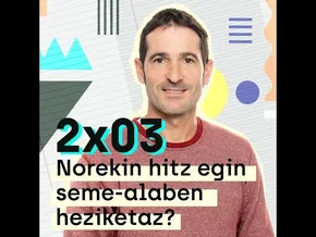 Norekin hitz egin seme-alaben heziketaz? bideoaren irudi txikia