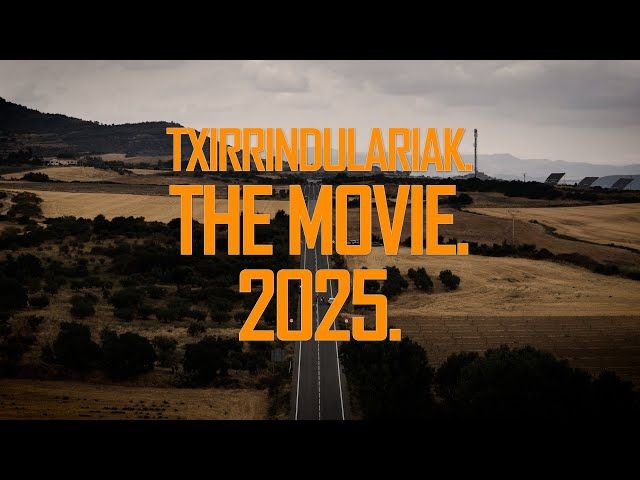 TXIRRINDULARIAK. THE MOVIE. 2025 bideoaren irudi txikia