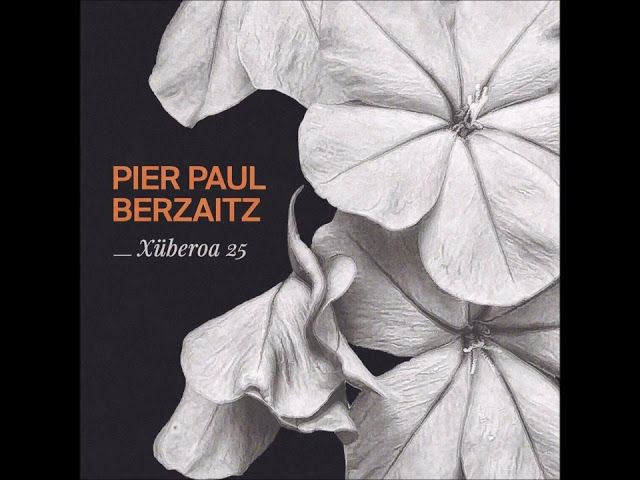 Pier Paul Berzaitz - Xüberoa 25 - Bereterretx bideoaren irudi txikia