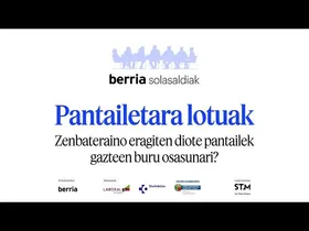 Pantailetara lotuak. Zenbateraino eragiten diote pantailek gazteen buru osasunari? edukiaren irudi txikia