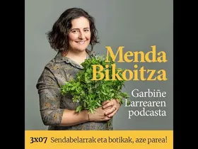 Menda Bikoitza 3x07: Sendabelarrak eta botikak, ze parea! edukiaren irudi txikia