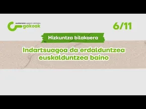 GAKOAK 06 | Hizkuntza bilakaera bideoaren irudi txikia