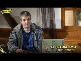 156. MKpod. AURKEZPENA || EL PRADALISMO Ahoztar (2026-12-16) edukiaren irudi txikia