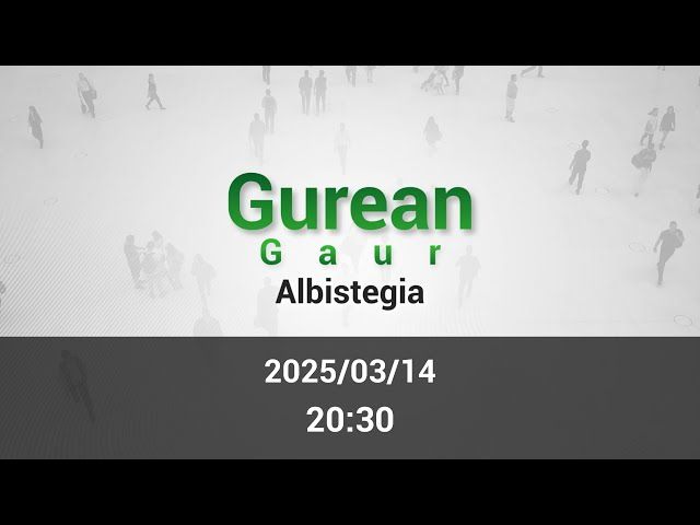 GAUEKO ALBISTEGIA 2025/03/14 bideoaren irudi txikia