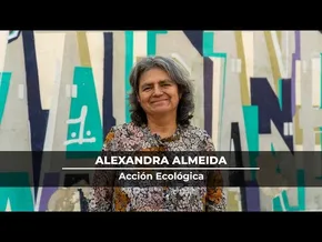 Alexandra Almeida - Acción Ecológica bideoaren irudi txikia