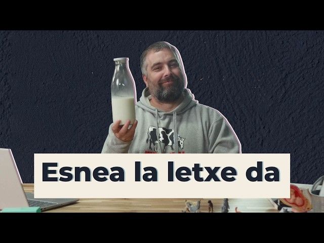 Esnea la letxe da | 24 | GURE ARBASOAK bideoaren irudi txikia