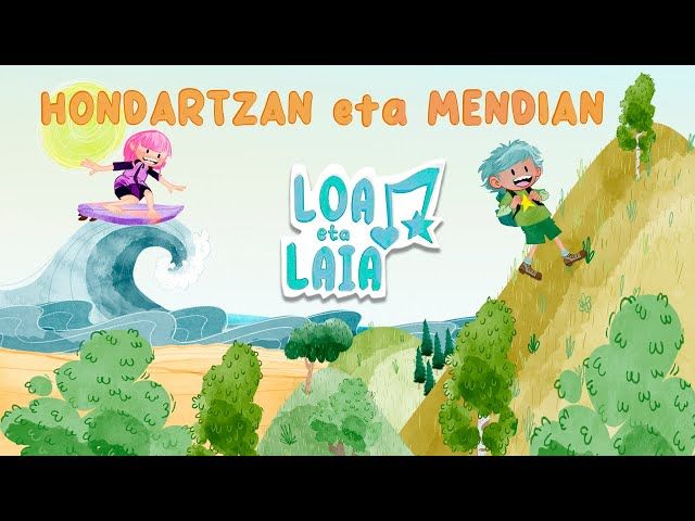 HONDARTZAN eta MENDIAN - LOA eta LAIA I Marrazki bizidunak euskaraz I 3x06 bideoaren irudi txikia