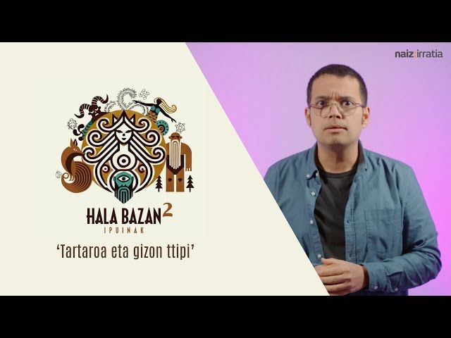 Hala Bazan 2 | Tartaroa eta gizon ttipi bideoaren irudi txikia
