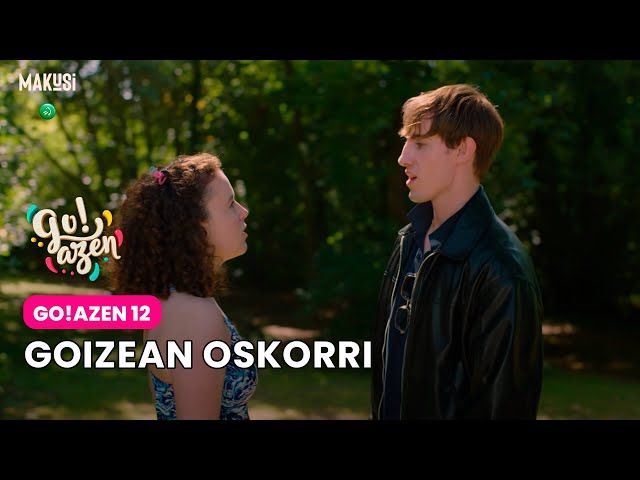 GO!AZEN 12 - GOIZEAN OSKORRI bideoaren irudi txikia