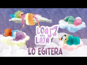 LO EGITERA - LOA eta LAIA I Marrazki bizidunak euskaraz I 4x07 bideoaren irudi txikia