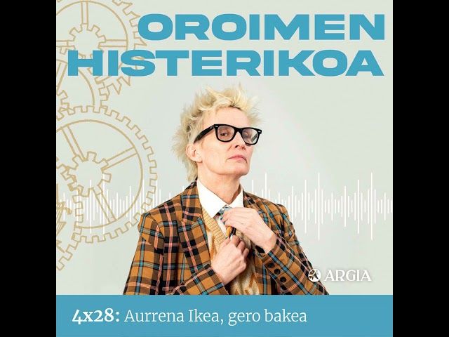 Oroimen Histerikoa 4x28: Aurrena Ikea, gero bakea bideoaren irudi txikia
