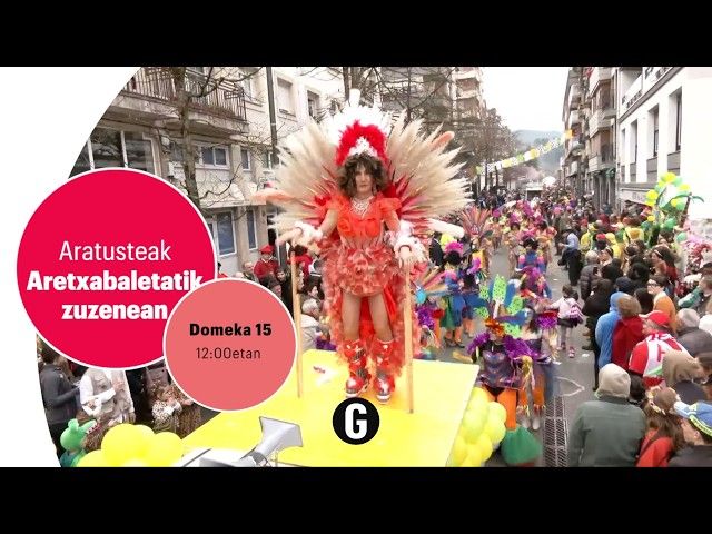 Aratusteak 2026: Aretxabaletako Aratuste-desfilea, zuzenean bideoaren irudi txikia