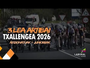 #3 LEA ARTIBAI TXALLENGEA 2026 | AFIZIONATUAK+JUNIORRAK | MARKINA-XEMEIN bideoaren irudi txikia