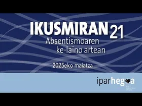 Ikusmiran 21: Absentismoaren ke-lainoa argitzen edukiaren irudi txikia
