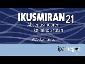 Ikusmiran 21: Absentismoaren ke-lainoa argitzen bideoaren irudi txikia