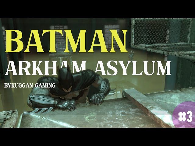 BATMAN ARKHAM ASYLUM | #3 | BYKUGGAN GAMING bideoaren irudi txikia