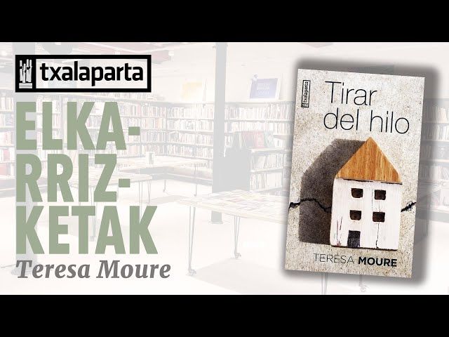 Entrevista a Teresa Moure, autora de 'Tirar del hilo' bideoaren irudi txikia