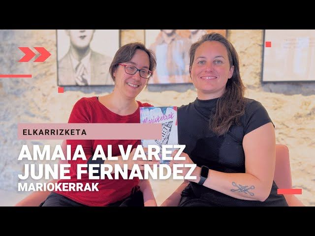 AMAIA ALVAREZ URIA eta JUNE FERNANDEZ CASETE | Mariokerrak bideoaren irudi txikia