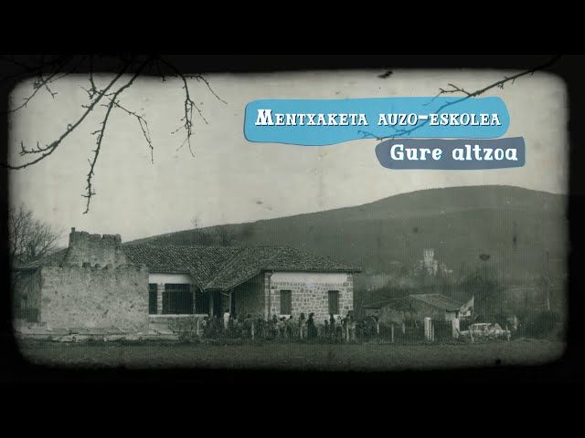 Labayru - Mentxaketa auzo-eskolea | Gure altzoa (ES) bideoaren irudi txikia