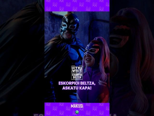 🦸🏻‍♂️ Eskorpioi Beltza, askatu kapa! “Ultra Violet eta Eskorpioi beltza”⚡️ #MAKUSI-n ikusgai! 📺 bideoaren irudi txikia