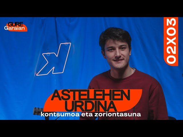 #03GureGaraian - Astelehen urdina, kontsumoa eta zoriontasuna bideoaren irudi txikia