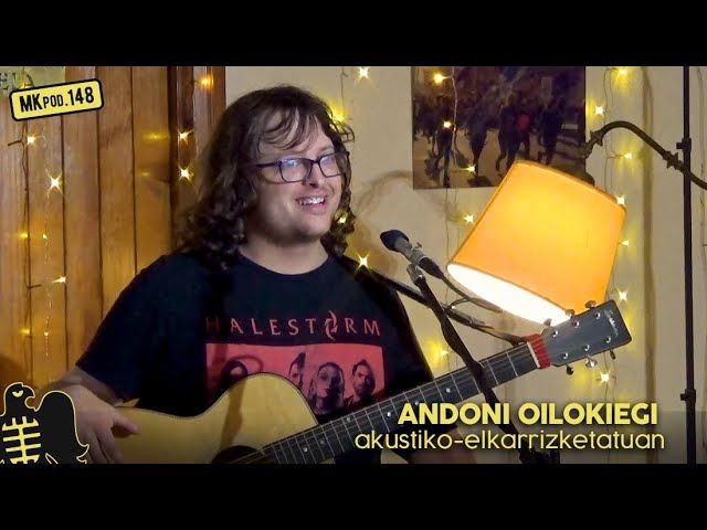 148. MKpod. AKUSTIKOA ||&nbsp;ANDONI OILOKIEGI (2025-06-08) bideoaren irudi txikia