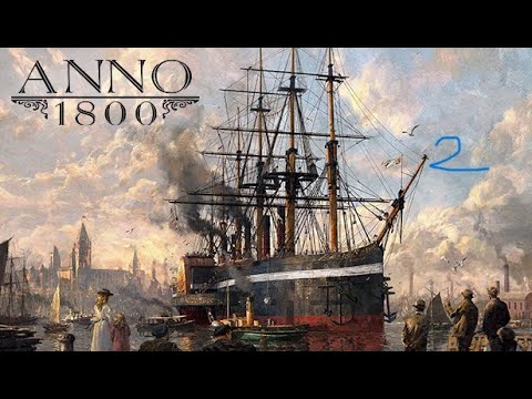 ANNO 1800 | TUTORIALA #2 bideoaren irudi txikia
