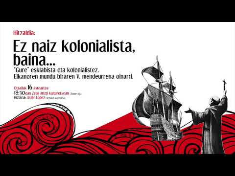 Hitzaldia:  Ez naiz kolonialista baina... bideoaren irudi txikia