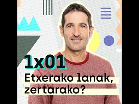 Etxerako lanak 1x01: Etxerako lanak, zertarako? edukiaren irudi txikia