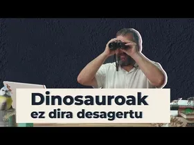 Dinosauroak ez dira desagertu | 26 | GURE ARBASOAK edukiaren irudi txikia