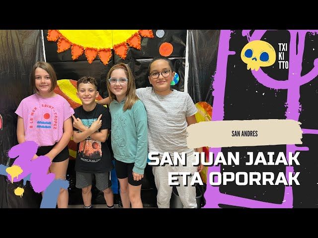 🎙 San Andres - SAN JUAN JAIAK ETA OPORRAK 📝 Ikasleekin Berriketan -TXIKITTO bideoaren irudi txikia