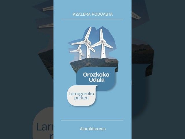 Larragorriko parke eolikoa, bertan behera momentuz bideoaren irudi txikia