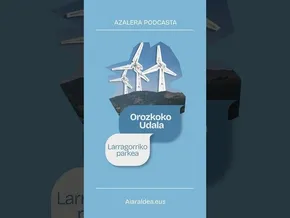 Larragorriko parke eolikoa, bertan behera momentuz bideoaren irudi txikia